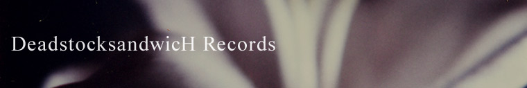 DeadstocksandwicH Records